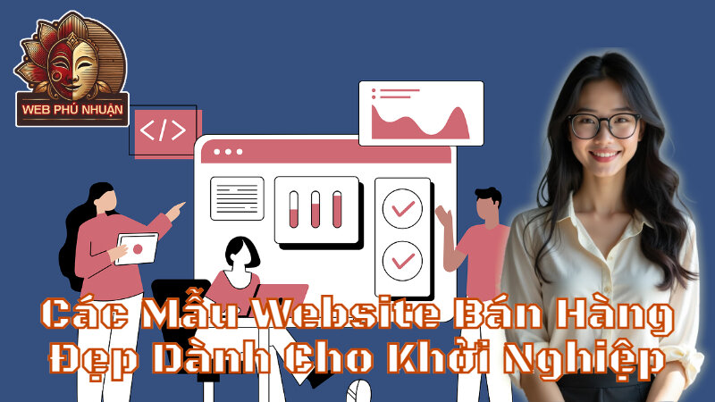 Các Mẫu Website Bán Hàng Đẹp Dành Cho Khởi Nghiệp