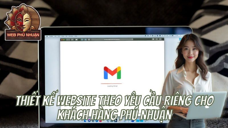 Thiết Kế Website Theo Yêu Cầu Riêng Cho Khách Hàng Phú Nhuận